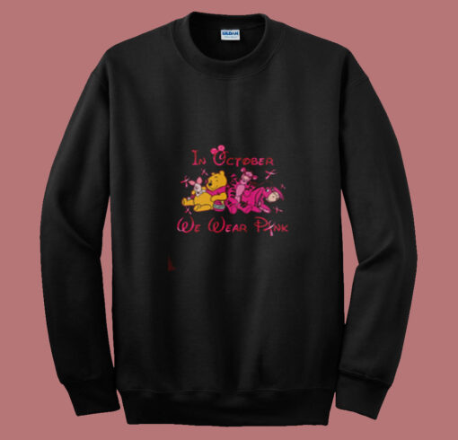 Winnie The Pooh Friends In October We Wear Pink Summer Sweatshirt