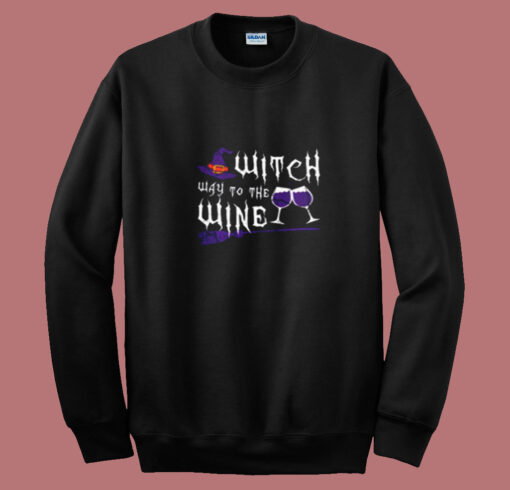 Witch Way To The Wine Summer Sweatshirt