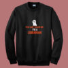 You Can’t Scare Me I’m A Librarian Summer Sweatshirt