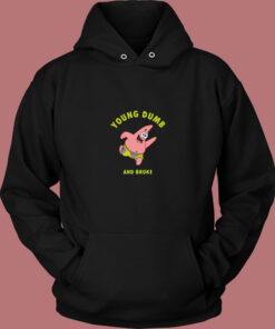 Young Dumb & Broke Patrick Star Vintage Hoodie