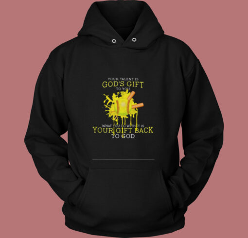 Your Talent Is God’s Gift To You Vintage Hoodie