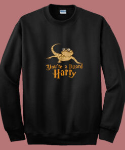 You're A Lizard Harry Summer Sweatshirt